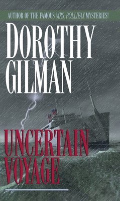 Dorothy Gilman - Uncertain Voyage: Uncertain Voyage: A Novel, Pocket