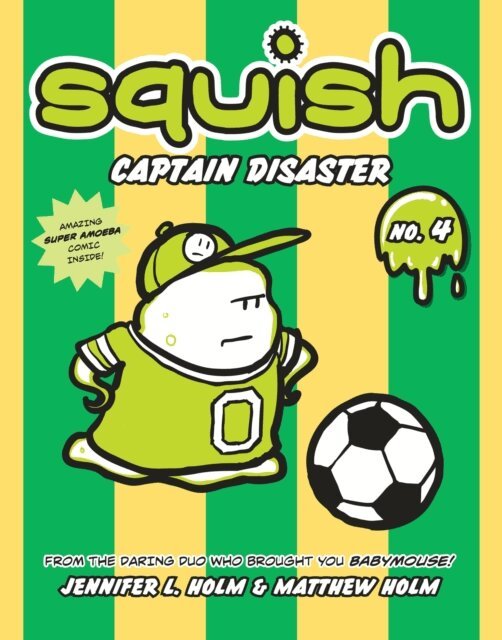 Matthew Holm, Jennifer L. Holm - Squish #4: Captain Disaster, E-bok