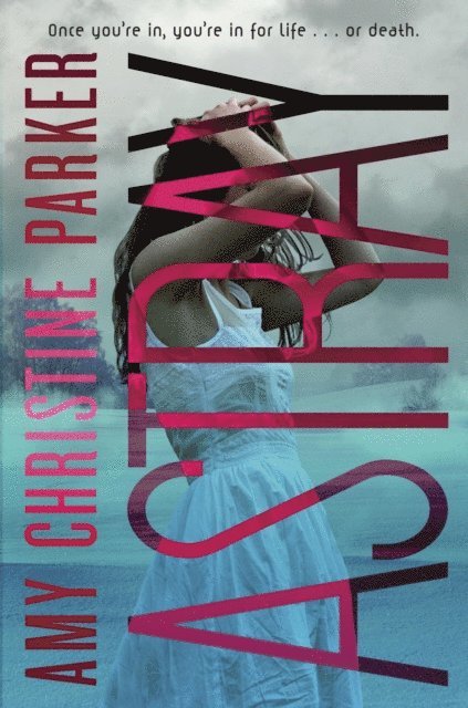 Amy Christine Parker - Astray (Gated Sequel), E-bok