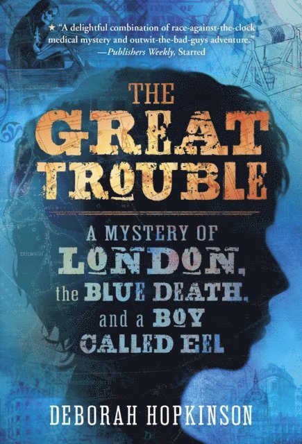 Deborah Hopkinson - Great Trouble, E-bok