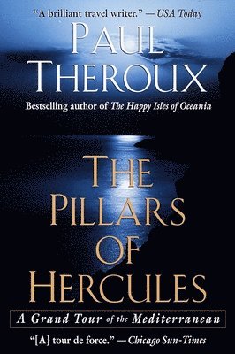 Paul Theroux - The Pillars of Hercules: A Grand Tour of the Mediterranean, Häftad