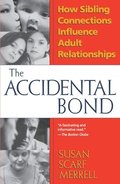 The Accidental Bond