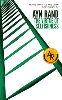 The Virtue of Selfishness: Fiftieth Anniversary Edition