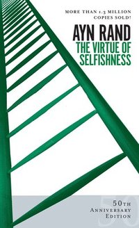 Virtue Of Selfishness (Centennial Edition),