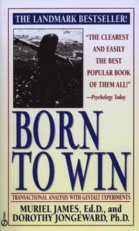 Born to Win: Transactional Analysis with Gestalt Experiments