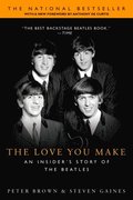 The Love You Make: An Insider's Story of the Beatles