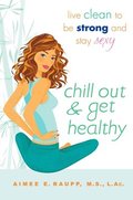 Chill Out And Get Healthy