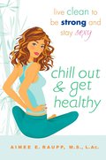 Chill Out And Get Healthy