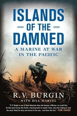 R. V. Burgin, Bill Marvel - Islands of the Damned: A Marine at War in the Pacific, Häftad