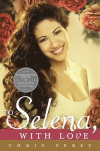 To Selena, with Love: Commemorative Edition