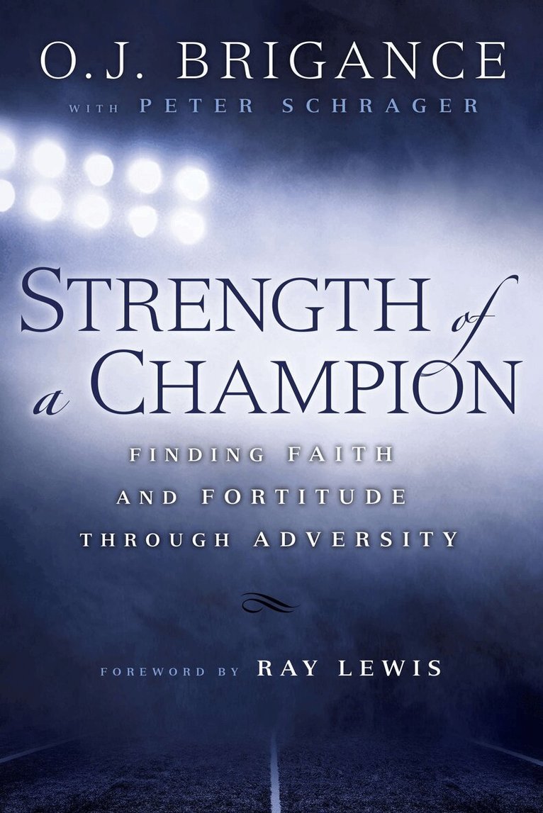 O.J. Brigance, Peter Schrager - Strength of a Champion, Häftad. Tillgänglighet: Lägg i varukorg