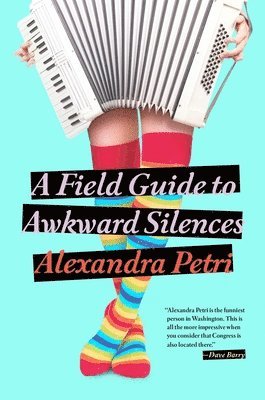 Alexandra Petri - A Field Guide to Awkward Silences, Häftad. Tillgänglighet: Lägg i varukorg