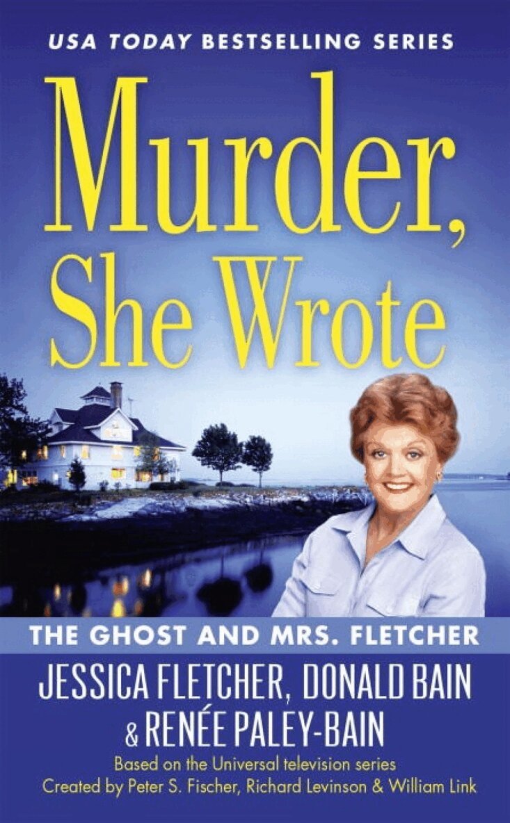 Donald Bain, Jessica Fletcher, Renee Paley-Bain - Murder, She Wrote: The Ghost and Mrs Fletcher, Häftad