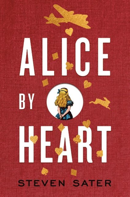 Steven Sater - Alice By Heart, E-bok