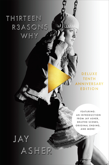 Jay Asher - Thirteen Reasons Why 10th Anniversary Edition, E-bok
