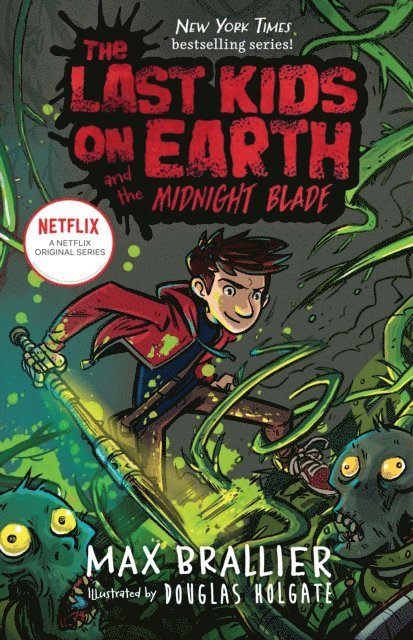 Douglas Holgate, Max Brallier - Last Kids on Earth and the Midnight Blade, E-bok