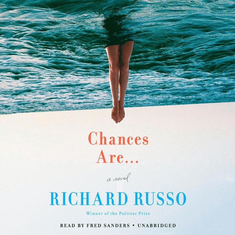 Richard Russo - Chances Are . . ., Ljudbok