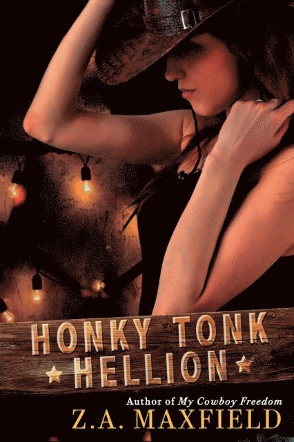 Z.A. Maxfield - Honky Tonk Hellion, E-bok