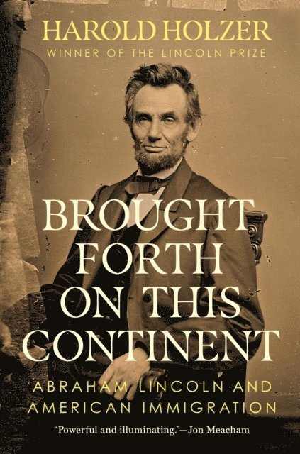 Harold Holzer - Brought Forth on This Continent, E-bok