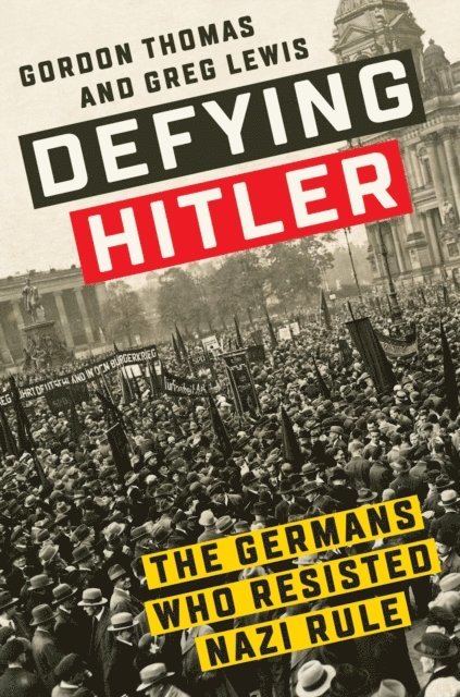 Greg Lewis, Gordon Thomas - Defying Hitler, E-bok