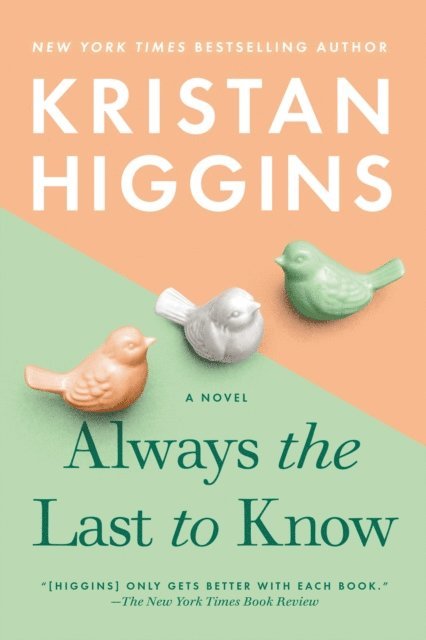 Kristan Higgins - Always the Last to Know, E-bok