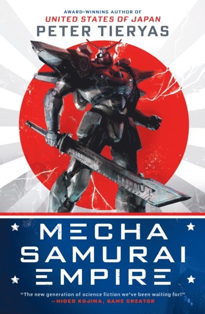 Peter Tieryas - Mecha Samurai Empire, E-bok