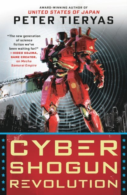 Peter Tieryas - Cyber Shogun Revolution, E-bok