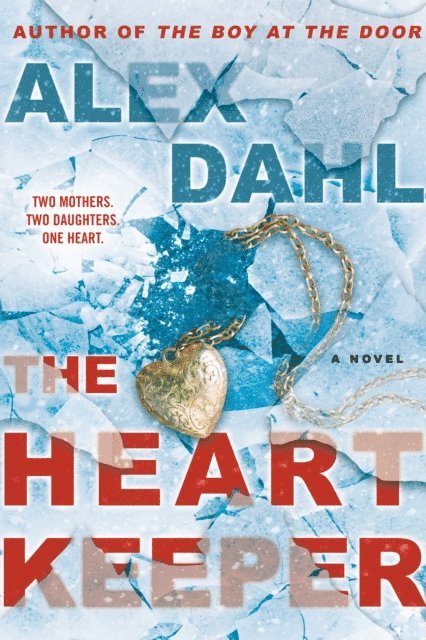 Alex Dahl - Heart Keeper, E-bok