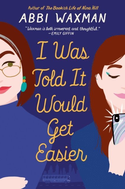 Abbi Waxman - I Was Told It Would Get Easier, E-bok