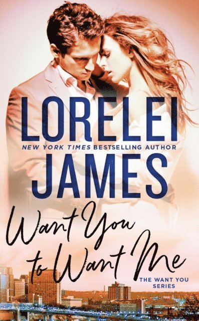 Lorelei James - Want You to Want Me, E-bok