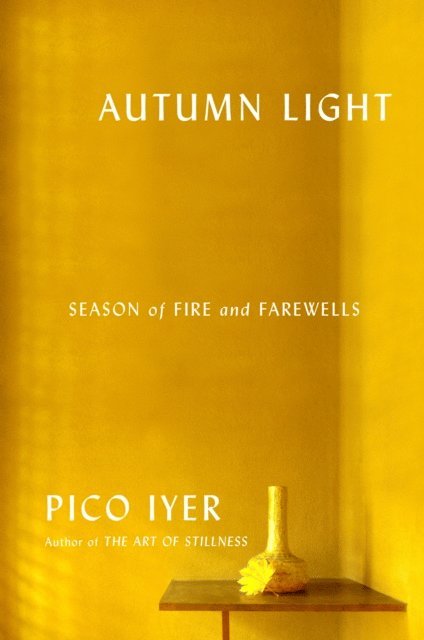 Pico Iyer - Autumn Light, E-bok