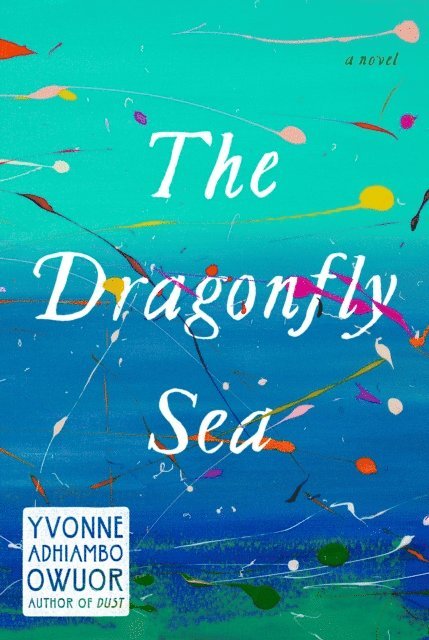 Yvonne Adhiambo Owuor - Dragonfly Sea, E-bok