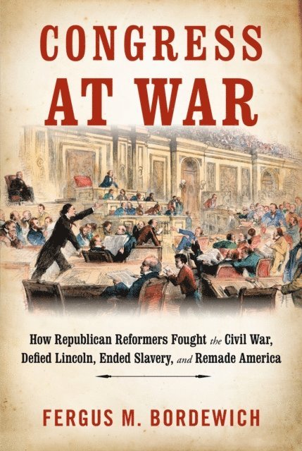 Fergus M. Bordewich - Congress at War, E-bok. Tillgänglighet: Lägg i varukorg