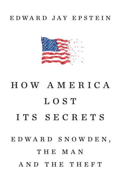 Edward Jay Epstein - How America Lost Its Secrets, E-bok