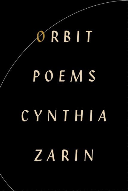 Cynthia Zarin - Orbit, E-bok