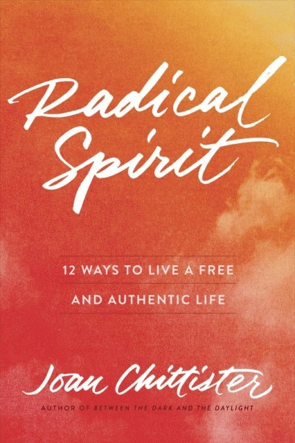 Joan Chittister - Radical Spirit, E-bok