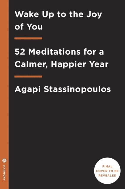 Agapi Stassinopoulos - Wake Up to the Joy of You, E-bok