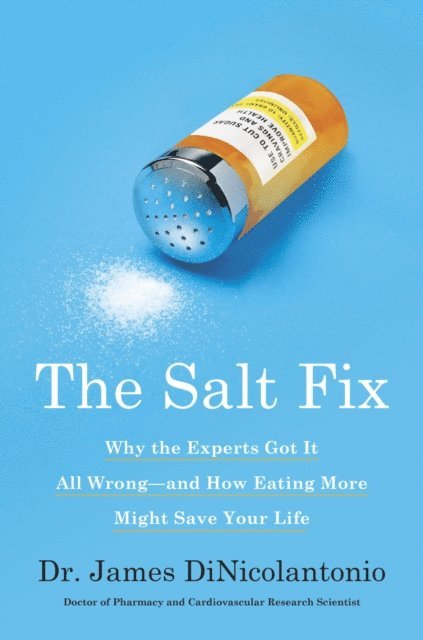 Dr. James DiNicolantonio - Salt Fix, E-bok