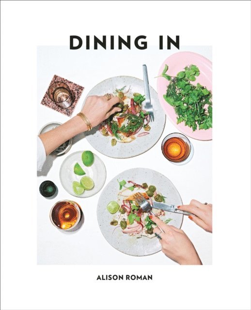 Alison Roman - Dining In, E-bok