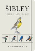 Sibley Birder's Life List and Field Diary