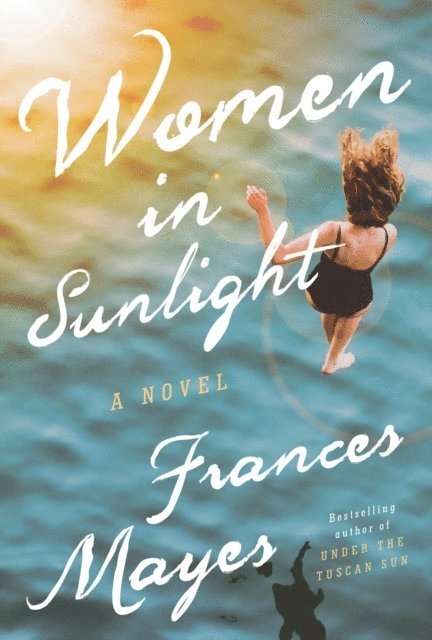 Frances Mayes - Women in Sunlight, E-bok
