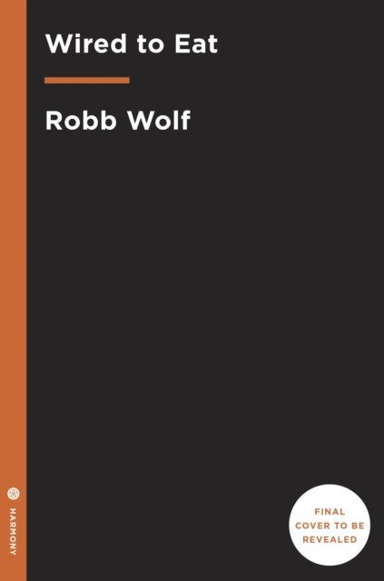 Robb Wolf - Wired to Eat, E-bok