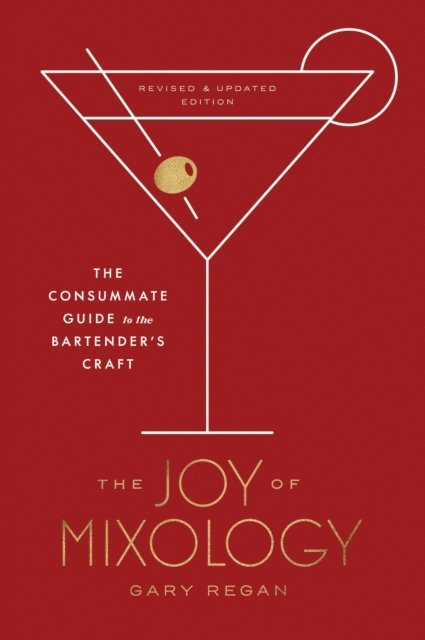 Gary Regan - Joy of Mixology, Revised and Updated Edition, E-bok
