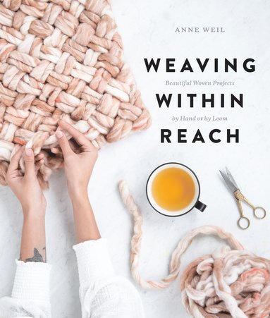 Weaving Within Reach av A Weil, Anne Weil