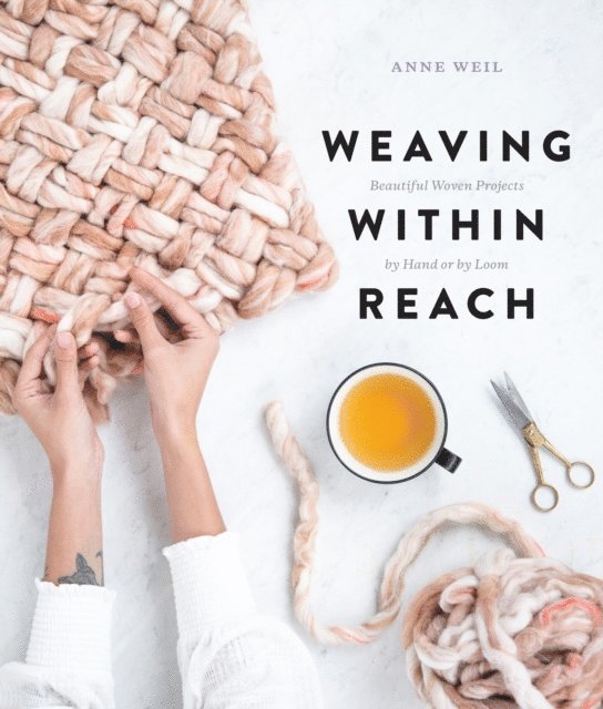 Anne Weil - Weaving Within Reach, E-bok. Tillgänglighet: Lägg i varukorg