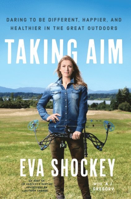 A. J. Gregory, Eva Shockey - Taking Aim, E-bok