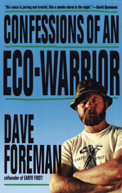 Dave Foreman - Confessions of an Eco-Warrior, E-bok