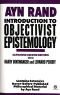 Introduction to Objectivist Epistemology: Expanded Second Edition