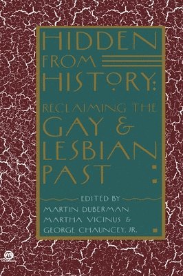 Martin Bauml Duberman, Martha Vicinus, George Chauncey - Hidden from History, Häftad. Tillgänglighet: Lägg i varukorg