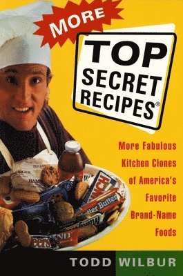 Todd Wilbur - More Top Secret Recipies, Häftad